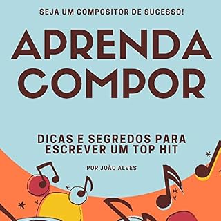 Livro APRENDA COMPOR!: Em 10 Etapas