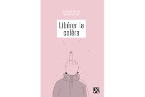 Libérer la colère (Petite Collection) (French Edition)