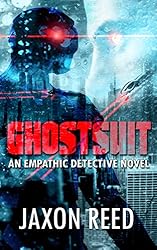 Ghostsuit: An Empathic Detective Novel (The Empathic Detective Book 2)