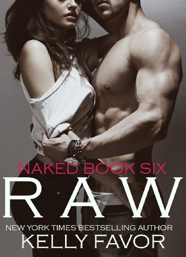 RAW (Naked Book 6)