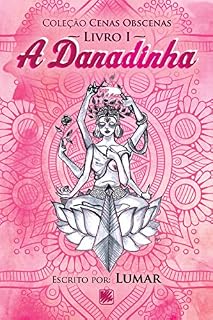 Livro A Danadinha - Livro I (Coleção Cenas Obscenas)