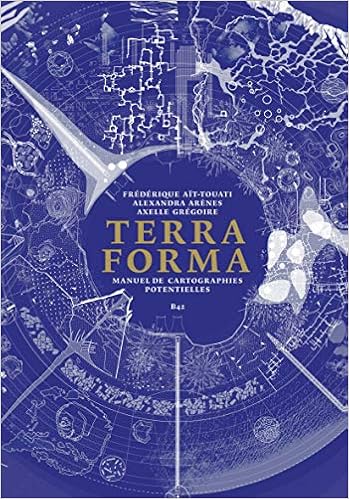 Amazon Com Terra Forma Manuel De Cartographies Potentielles French Edition 9782490077106 Collectif Collectif Ait Touati Frederique Arenes Alexandra Gregoire Axelle Books