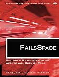 RailsSpace: Building a Social Networking Website with Ruby on Rails (Addison-Wesley Professional Ruby Series) cover