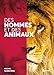 Des hommes et des animaux by 