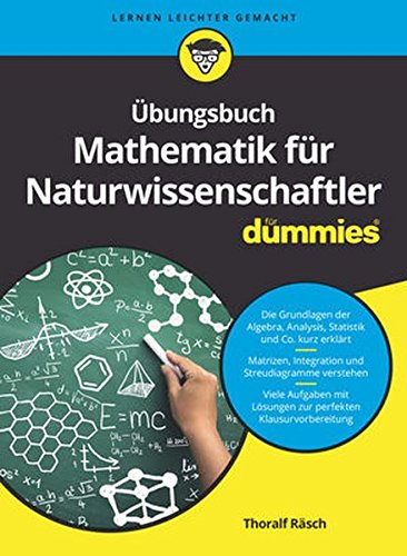 Uebungsbuch Mathematik Fur Naturwissenschaftler Fur Dummies German Edition Rasch Thoralf 9783527713172 Amazon Com Books