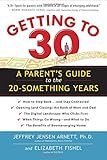 Getting to 30: A Parent's Guide to the 20-Something Years