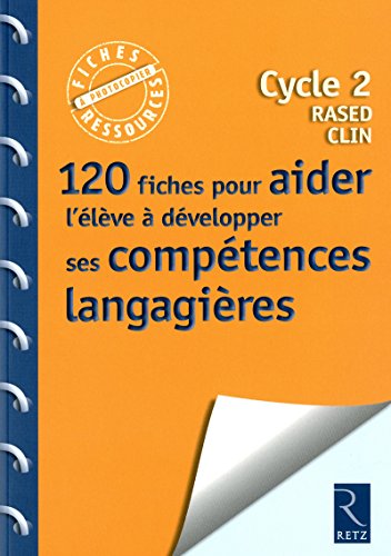 120 fiches pour aider l'élève à développer ses compétences langagières by Eric Truskolaski, Vivilablonde