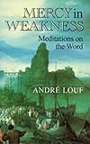 Mercy In Weakness: Meditations on the Word (Cistercian Studies)