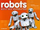 Robots extraordinaires (French Edition) by 