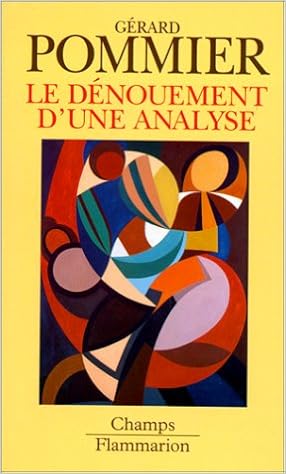 Le Denouement D Une Analyse Psychologie Et Psychanalyse French Edition Pommier Gerard 9782080813565 Amazon Com Books