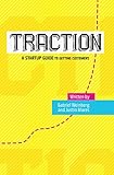 Traction: A Startup Guide to Getting Customers cover