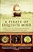 A Pirate Of Exquisite Mind: The Life Of William Dampier