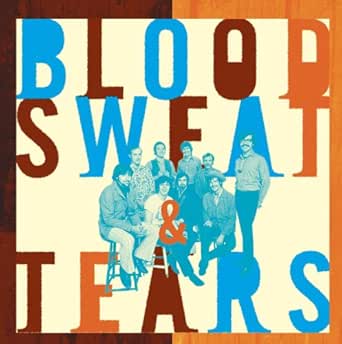The Best Of Blood Sweat Tears What Goes Up By Blood Sweat