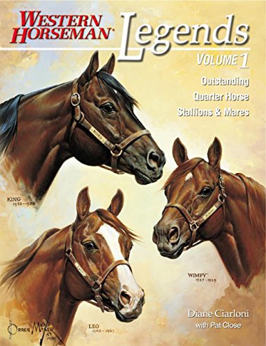 Legends: Outstanding Quarter Horse Stallions and Mares (Volume 1) by Diane Ciarloni