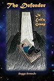 In Evil's Grasp: The Defender Series - Book 4 by Reggi Broach, Kay Broach
