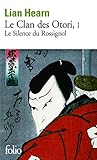 Le Clan des Otori (Tome 1) - Le Silence du Rossignol (French Edition) by 