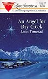 An Angel for Dry Creek (Dry Creek Series #1) (Love Inspired #81)
