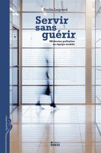 Servir sans guérir