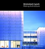 Brininstool + Lynch: Making Architecture by Brad Lynch, David Brininstool