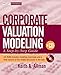 Corporate Valuation Modeling: A Step-by-Step Guide