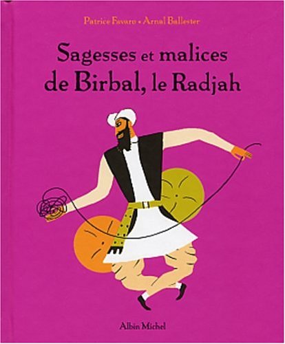 Sagesses et malices de Birbal, le Radjah