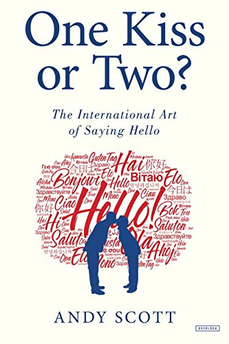 Download One Kiss or Two?: The International Art of Saying Hello