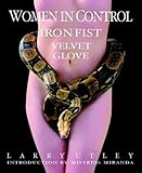 Women in Control: Iron Fist, Velvet Glove by