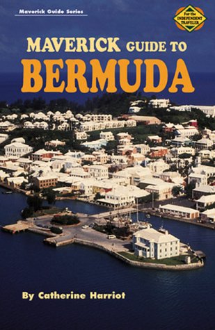 Maverick Guide to Bermuda (Maverick Guide Series) by Catherine Harriott