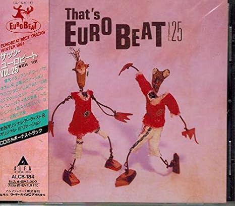 That S Eurobeat Vol 25 Asia Gang Alphatown Laurie Pamela Max Company Elaine Laye Patrick Hernandez Italo Disco Asia Gang Alphatown Laurie Pamela Max Company Elaine Laye Patrick Hernandez Italo Disco
