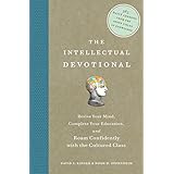 The Intellectual Devotional: Revive Your Mind, Complete Your Education, and Roam Confidently with the Cultured Class