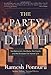 The Party of Death: The Democrats, the Media, the Courts, and the Disregard for Human Life - Book by Ramesh Ponnuru
