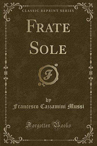 Frate Sole (Classic Reprint) (Italian Edition)