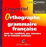 Image de L'essentiel de l'orthographe et de la grammaire française pour les candidats aux concours de la F