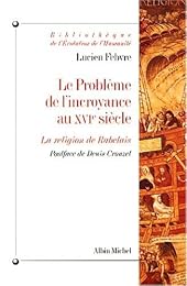 Le  problème de l'incroyance au XVIe siècle