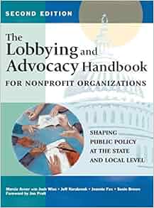 The Lobbying And Advocacy Handbook For Nonprofit
