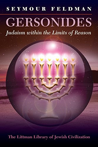 Gersonides: Judaism within the Limits of Reason (Littman Library of Jewish Civilization)