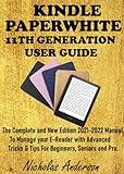 KINDLE PAPERWHITE 11TH GENERATION USER GUIDE: The