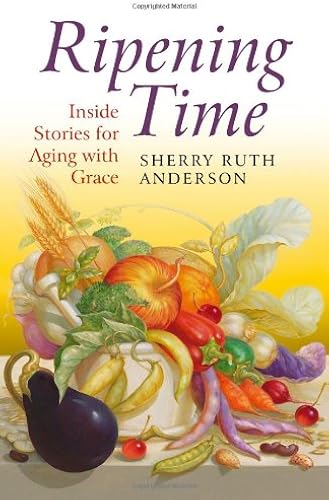 Download Ripening Time: Inside Stories for Aging With Grace PDF