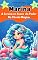 Livro LIVRO INFANTIL: MARINA- A SEREIA EM BUSCA DO PODER DA PÉROLA MÁGICA: LIVRO PARA LEITURA INFANTIL 4 A 8 ANOS