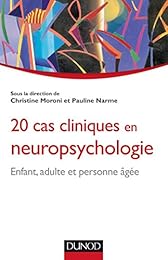 20 cas cliniques en neuropsychologie