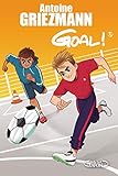 Goal ! - tome 2 Un espion dans l'équipe (French Edition) by