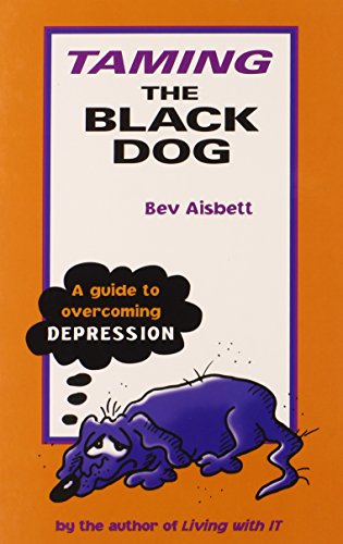 Taming the Black Dog