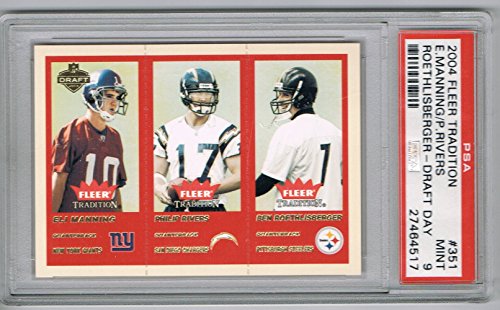 2004 Fleer ELI MANNING/PHILIP RIVERS/BEN ROETHLISBERGER # 351 Tradition Draft Day #d 087/375 (PSA 9 MINT) RC Rookie (517