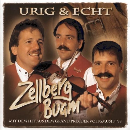 Zellberg Buam - Urig & Echt - Zortam Music