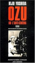 Ozu ou L'anti-cinéma