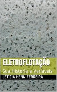 Livro Eletroflotação: Sua História e Variáveis