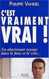 C'est vraiment vrai !