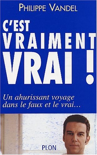 C'est vraiment vrai !