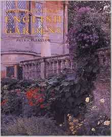 One Hundred English Gardens The Best Of The English Heritage Parks And Gardens Taylor Patrick Amazon Com Books