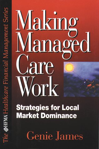 MAKING MANAGED CARE WORK